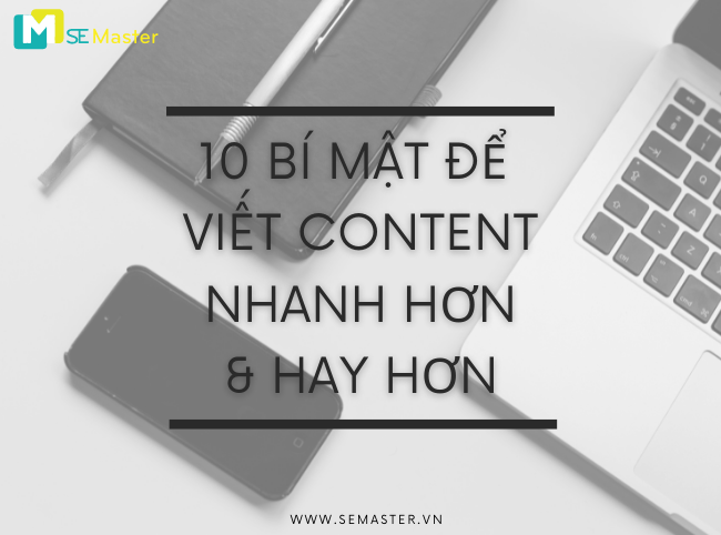 10 bi mat de viet content hay va nhanh