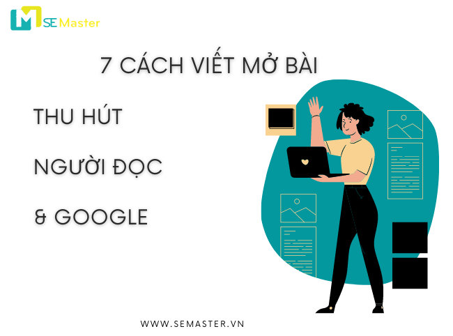 7 cach viet mo bai thu hut nguoi doc va Google