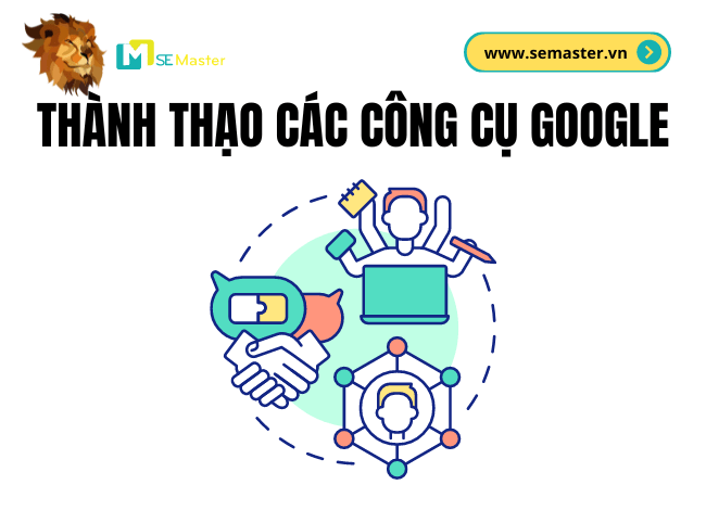 Thành thạo công cụ Google 