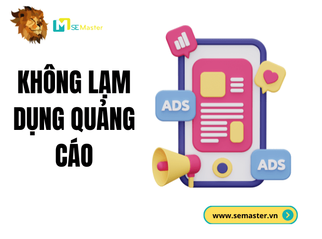 Không lạm dụng quảng cáo 